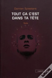 Tout Ca C'Est Dans Ta Tete : Suite