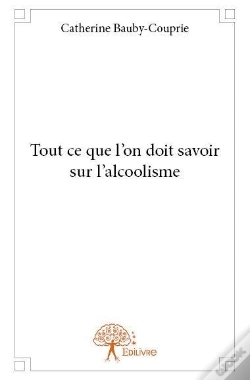 Capa do artigo Tout Ce Que L'On Doit Savoir Sur L'Alcoolisme