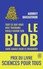 Tout Ce Que Vous Avez Toujours Voulu Savoir Sur Le Blob Sans Jamais Oser Le Demander - Preview