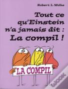 tout ce qu'Einstein n'a jamais dit ; la compil !