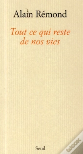 Tout Ce Qui Reste De Nos Vies