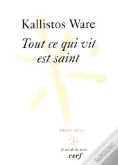 Tout Ce Qui Vit Est Saint