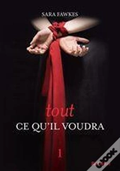Tout Ce Qu'Il Voudra 1