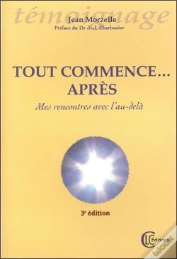 Capa do artigo Tout Commence Après ; Mes Rencontres Avec L'Au-Delà
