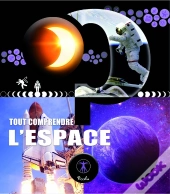 Tout Comprendre : L'Espace