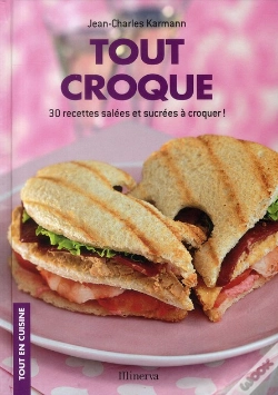 Capa do artigo Tout Croque ; 30 Recettes Salées Et Sucrées À Croquer !