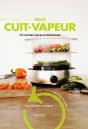 Tout Cuit-Vapeur ; 30 Recettes Saines Et Délicieuses - Preview