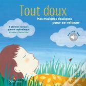 Tout Doux, Mes Musiques Classiques Pour Se Relaxer