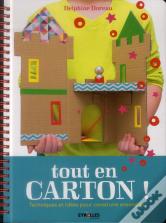 Tout En Carton ; Techniques Et Idées Pour Construire Ensemble