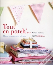 Tout En Patch'... ; Plaids, Sacs Et Autres Bricoles