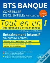 Tout-En-Un Bts : Bts Banque ; Conseiller De Clientèle (Particuliers) ; Programmes De 1re Et 2 Années
