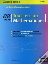 Tout-En-Un Mathématiques ; Pc, Pc*, Psi, Psi*, Pt, Pt* (Édition 2009)