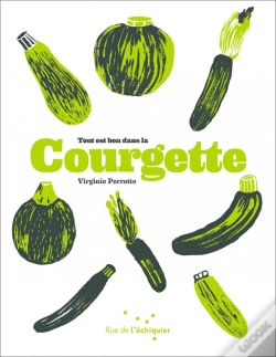 Capa do artigo Tout Est Bon Dans La Courgette
