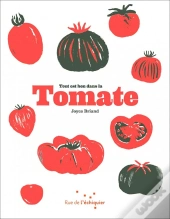 Tout Est Bon Dans La Tomate