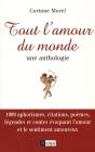Tout L'Amour Du Monde ; Une Anthologie - Preview