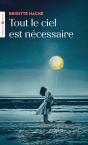 Tout Le Ciel Est Necessaire - Preview