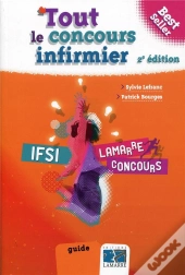 Tout Le Concours Infirmier (2e Édition)