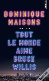 Tout Le Monde Aime Bruce Willis