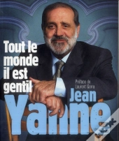 Tout Le Monde Il Est Gentil