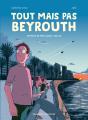 Tout Mais Pas Beyrouth - Preview
