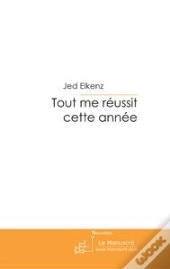 Tout Me Réussit Cette Année ; Nouvelles