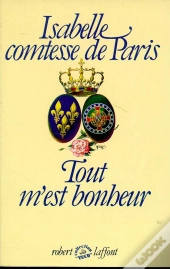 Tout M'Est Bonheur T.1