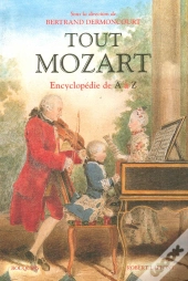 Tout Mozart - Encyclopédie De A À Z