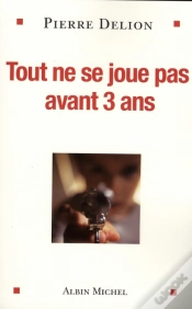 Capa do artigo Tout Ne Se Joue Pas Avant 3 Ans
