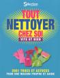 Tout Nettoyer Chez Soi Vite Et Bien - Preview
