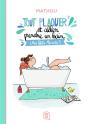 Tout Plaquer Et Aller Prendre Un Bain (Mes Petits Moments) - Preview