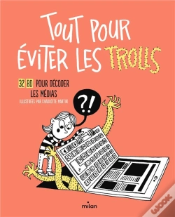 Capa do artigo Tout Pour Éviter Les Trolls : 32 Bd Pour Décoder Les Médias