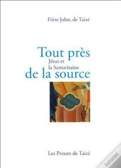 Capa do artigo Tout Près De La Source ; Jésus Et La Samaritaine