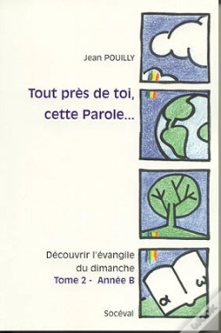 Capa do artigo Tout Près De Toi, Cette Parole... Tome 3 - Année C