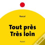 Tout Près, Très Loin