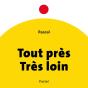 Tout Près, Très Loin - Preview