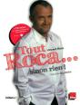 Tout Roca... Sinon Rien ! - Preview