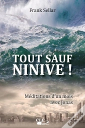 Tout Sauf Ninive !