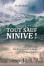Tout Sauf Ninive ! - Preview