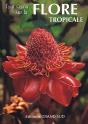 Tout Savoir Sur La Flore Tropicale - Preview