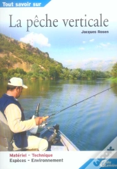 Tout Savoir Sur La Peche Verticale