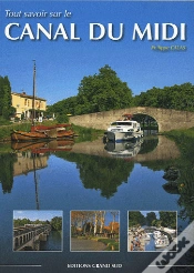 Capa do artigo Tout Savoir Sur Le Canal Du Midi