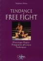 Tout Savoir Sur Le Free Fight - Preview