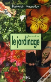 Tout Savoir Sur Le Jardinage