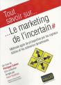 Tout Savoir Sur... Le Marketing De L'Incertain - Preview