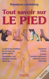 Tout Savoir Sur Le Pied