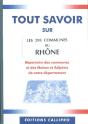 Tout Savoir Sur Les 293 Communes Du Rhône ; Répertoire Des Communes Et Des Maires Et Adjoints De Votre Département - Preview