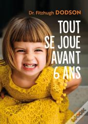 Tout Se Joue Avant Avant 6 Ans