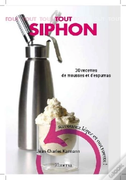 Capa do artigo Tout Siphon ; 30 Recettes D'Espumas Salés Et Sucrés