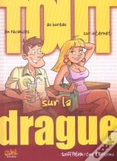 Tout Sur La Drague