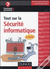 Tout Sur La Sécurité Informatique (4e Édition)